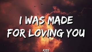 Kiss - I Was Made For Loving You (Lyrics) | I was made for lovin' you, baby [TikTok Song]