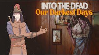 This New Zombie Game Looks Promising [Into the Dead Our Darkest Days]