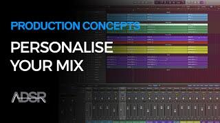 Personalizing Your Mixing Workflow