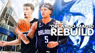 REBUILDING THE ORLANDO MAGIC! NBA 2K24