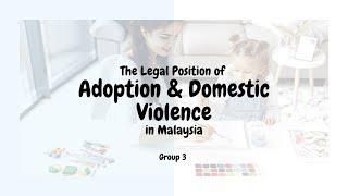 The Legal Position of Adoption and Domestic Violence in Malaysia