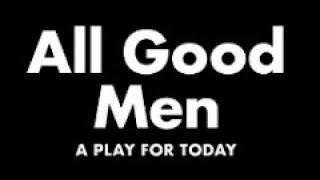 Play for Today - All Good Men (1974) by Trevor Griffiths & Michael Lindsay-Hogg