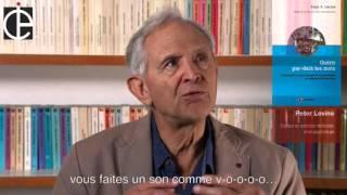 Comment le corps dissipe le traumatisme par Peter A. Levine