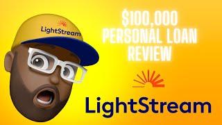 $100,000 LightStream Personal Loan Review