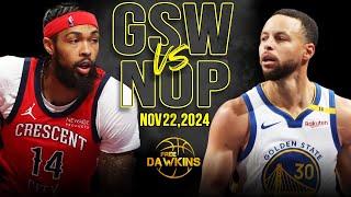 Golden State Warriors vs New Orleans Pelicans Full Game Highlights | Nov 22, 2024 | FreeDawkins