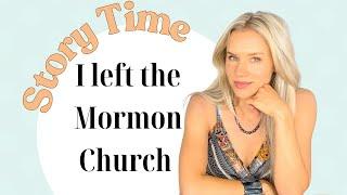 Storytime: I left the Mormon Church