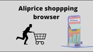 AliPrice shopping browser help you shopping in Chinese ecommerce easily