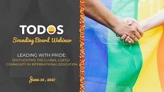 TODOS Sounding Board Webinar - Leading with Pride