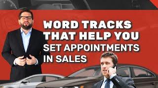 Word Tracks That Help You Set Appointments in Sales | Appointment Setting Script