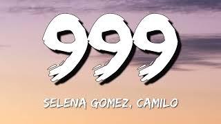 Selena Gomez, Camilo - 999 (Letra\Lyrics)