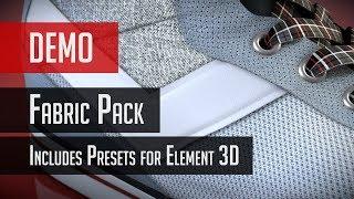 Fabric Texture Pack Demo - Includes Presets For Element 3D.