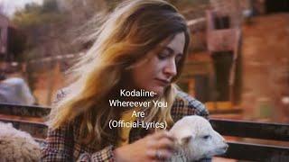 Kodaline-Whereever You Are (Official-lyrics)