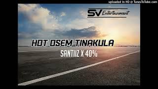 Hot osem tinakula | Santiz x 40%| Solo Vibez 2023