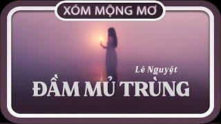 Đọc truyện ma tâm linh ĐẦM MỦ TRÙNG, đọc truyện đêm khuya, #doctruyendemkhuya