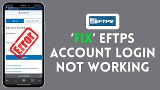 How to Fix EFTPS Account Login Not Working 2024?