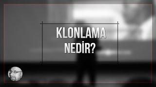 Klonlama Nedir?