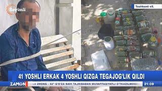 41 yoshli erkak 4 yoshli qizga tegajogʻlik qildi