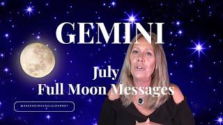 Gemini - Thriving Through The Shift! Full Moon Messages July