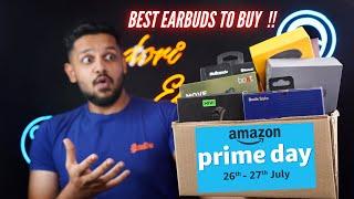 Best Earbuds to buy on Amazon Prime Day - New Launches and Deals !