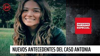 Informe especial: Los nuevos antecedentes del caso Antonia Barra | 24 Horas TVN Chile