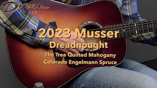 Dream Guitars - 2023 Musser Dreadnought, The Tree Quilted Mahogany/Colorado Engelmann Spruce