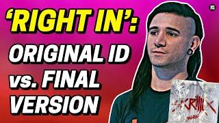 Skrillex's 'Right In': Comparing the ID with the Final Version