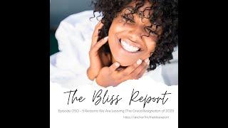 #thedailybliss Ep. 50 5 Reasons We Are Leaving I Great Resignation #greatresignation #blackwomen