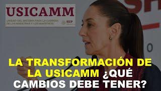 Soy Docente: LA TRANSFORMACIÓN DE LA USICAMM ¿QUÉ CAMBIOS DEBE TENER?