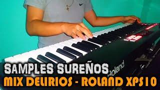 MIX DELIRIOS  ROLAND XPS10 - XPS30 | SAMPLES SUREÑOS 