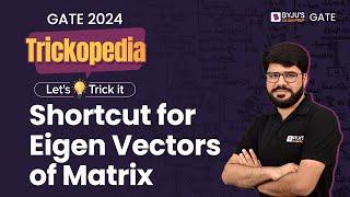 Shortcut for Eigen Vectors of Matrix | Eigen Vector Engineering Math | Eigen Vector for GATE 2024