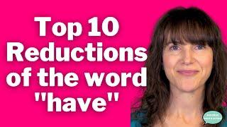 Advanced American English Rhythm: Top 10 Reductions of the Word "have"