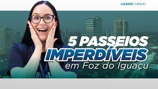 5 PASSEIOS IMPERDÍVEIS EM FOZ DO IGUAÇU