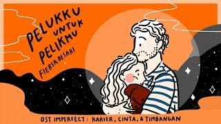 Fiersa Besari - Pelukku untuk Pelikmu (OST Imperfect: Karier, Cinta, & Timbangan - Tayang 19 Des)