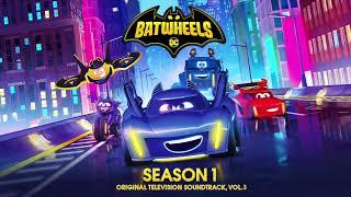 Batwheels Soundtrack | The Harmony Song | WaterTower