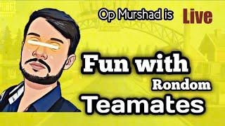 1st Stream/ Fun With Random -Op Murshad Live