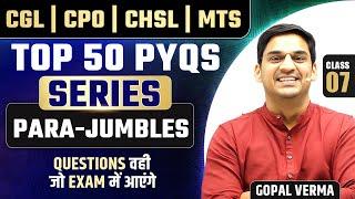 SSC CGL | CHSL | CPO | STENO | TOP 50 PYQS | PARA-JUMBLES | Class-07 By Gopal Verma Sir #ssc #ssccgl