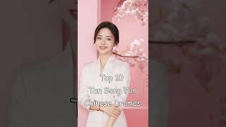 Top 10 Tan Song Yun Chinese Dramas #odyssey #chinesedrama #drama #cdrama #tansongyun