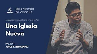 Iglesia Adventista En Vivo | Josué E. Hernandez | 25 de Septiembre