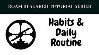 Daily Routine and Habits with Roam Research