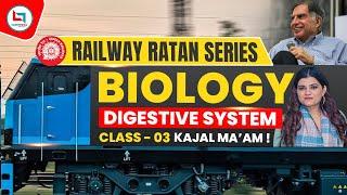 Railway Ratan Series | Railway Biology | Digestive System | #3 | Digestive System By kajal ma'am