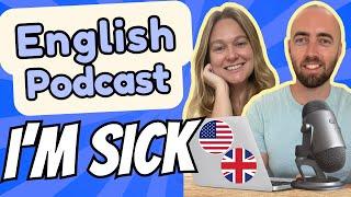 S3 E16: Talking about Feeling Sick in English with Vocabulary for Nurses Doctors, American British