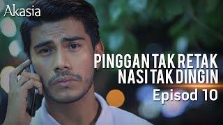 HIGHLIGHT: Episod 10 | Pinggan Tak Retak Nasi Tak Dingin