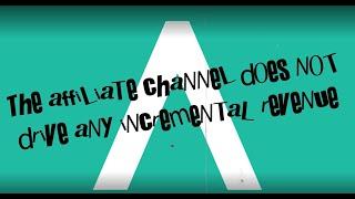 The affiliate channel does not drive any incremental revenue