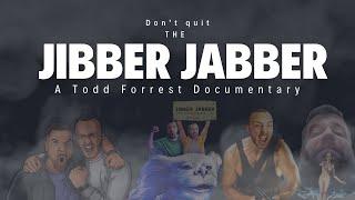 Don't Quit The Jibber Jabber! The Jibber Jabber Podcast Short Documentary