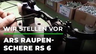 Wir stellen vor: ARS Raupenschere RS 6 | GRUBE.DE