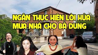 A810 - NGÂN THỰC HIỆN LỜI HỨA MUA NHÀ VÀ ĐÓN 2 CON BÀ DUNG SANG CANADA