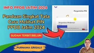 Cara Melihat PIN PPDB Jatim 2024