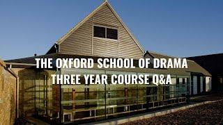 The Oxford School of Drama Q&A: Three Year Acting Course