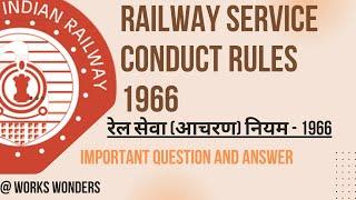 Railway service conduct rules :-1966.all important questions and answers ( रेल सेवा आचरण नियम 1966)