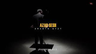 Azad Sesh - Arabyn gyzy (Official Video)